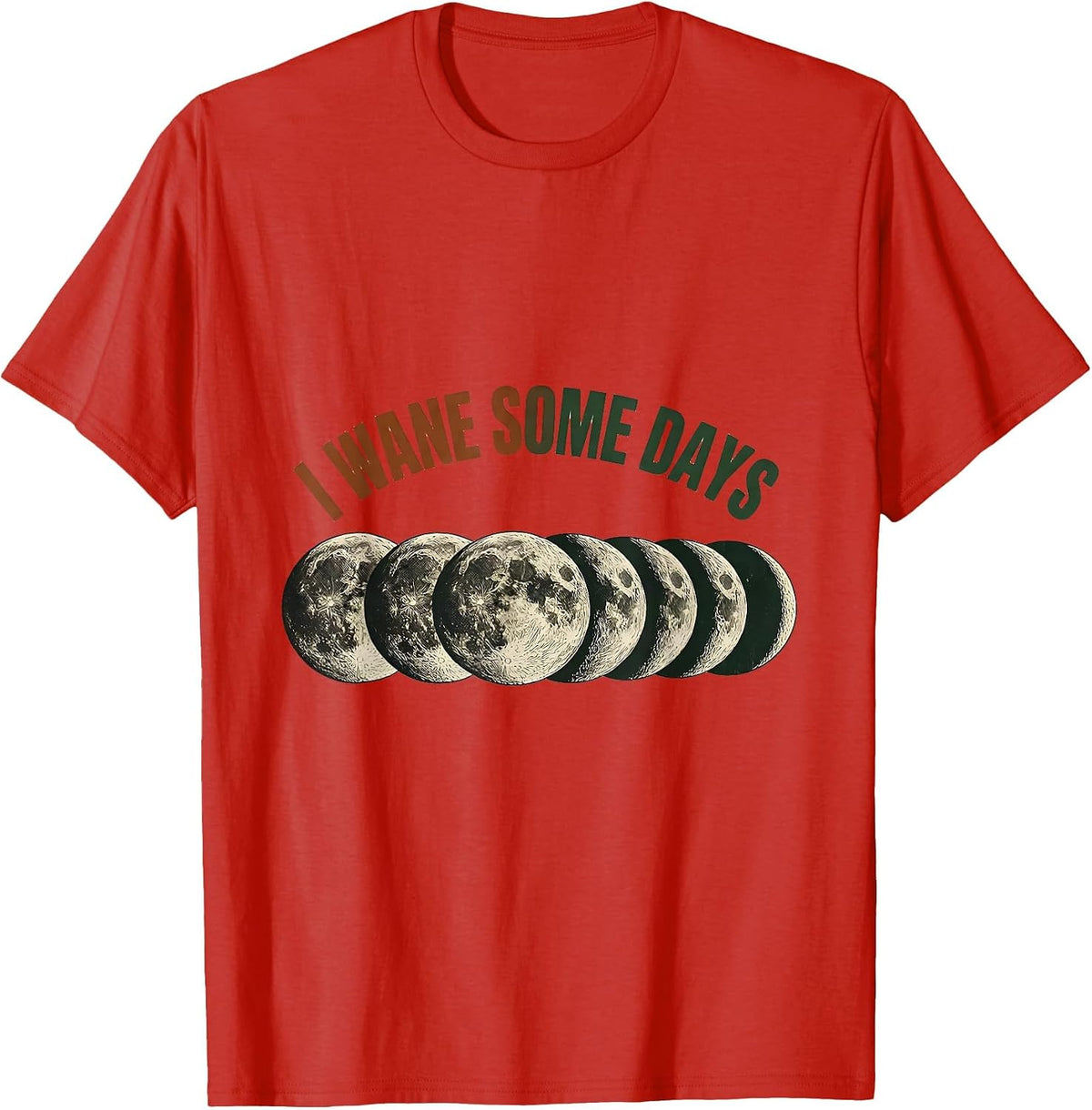 Men's I Wane Some Days Vintage Lunar Phase Astronomy Science T-Shirt - Red