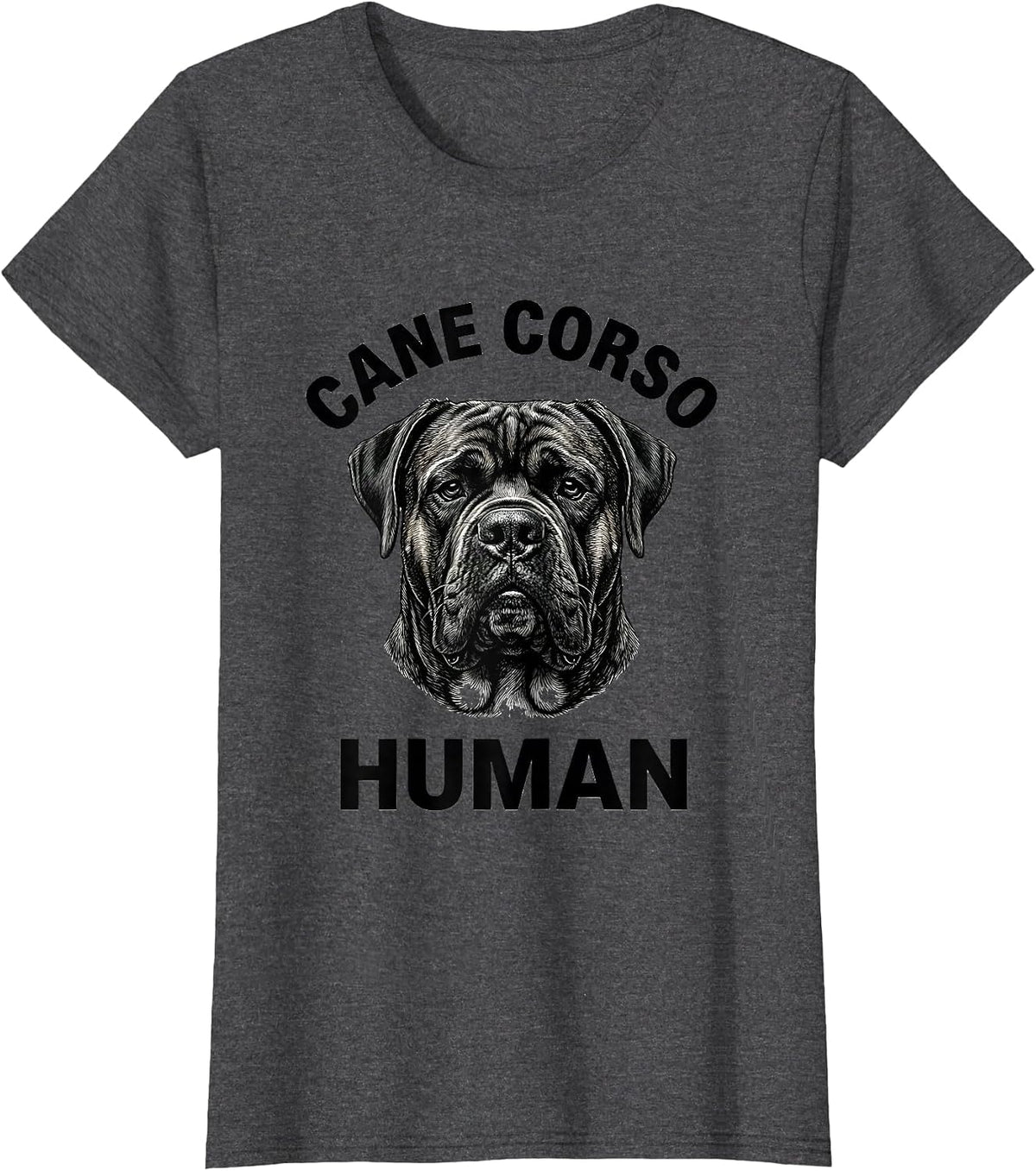 Women's Cane Corso Human Monochromatic Dog Owner Pride T-Shirt - Dark Heather Grey