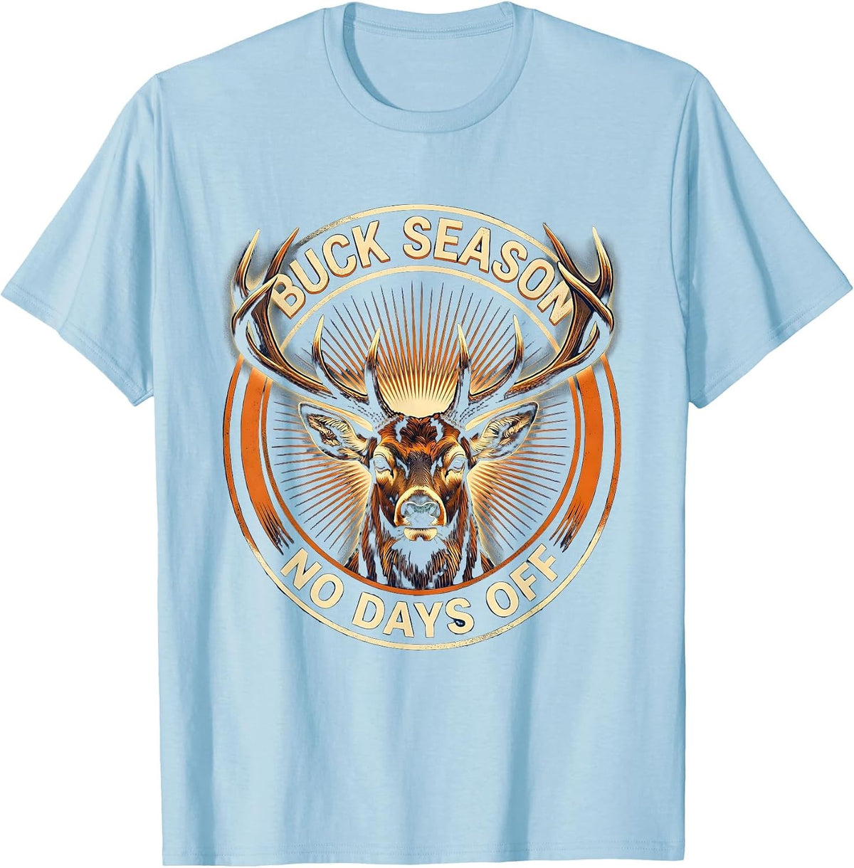 Men's Buck Season No Days Off Hunting Design T-Shirt - Baby Blue