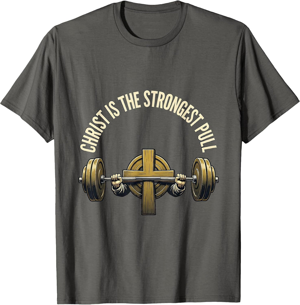 Christ Is The Strongest Pull Funny Christian Gym Jesus T-Shirt - Asphalt Grey