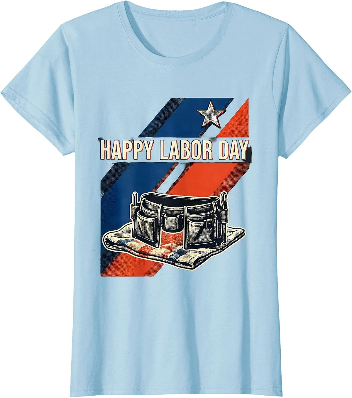 Happy Labor Day Risograph Patriotic Americana Labor Day Gift T-Shirt - Baby Blue