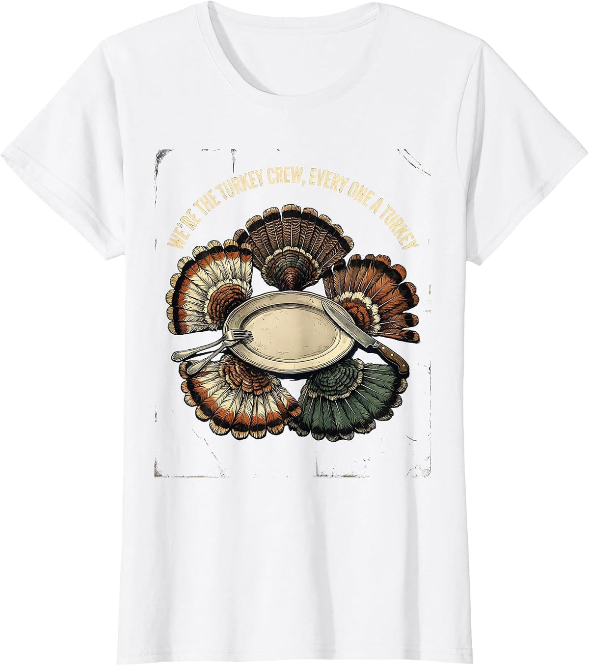 We're The Turkey Crew, Every One A Turkey Vintage T-Shirt - White