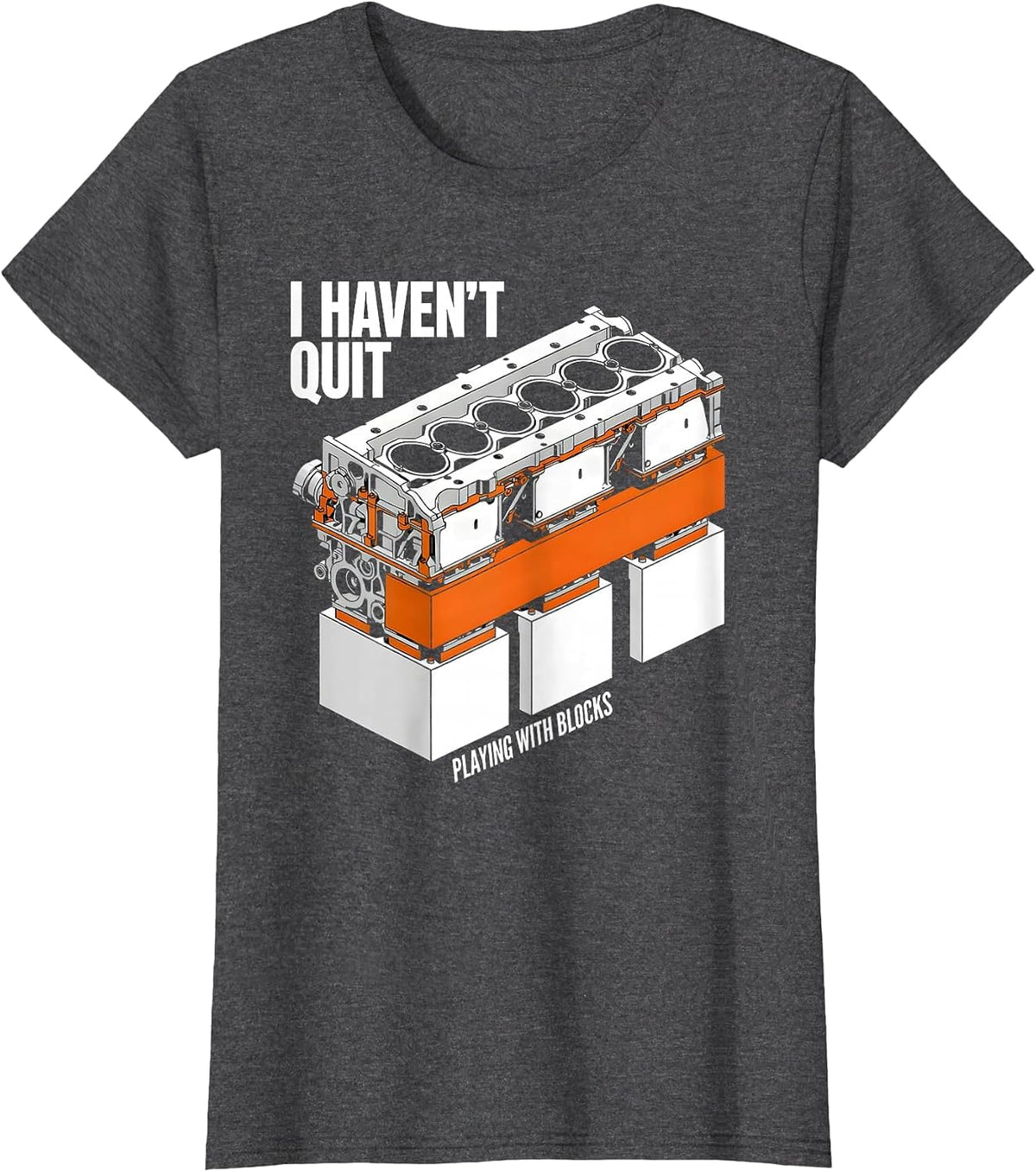 Women's I Haven't Quit Playing With Blocks Brutalist Mechanic Garage T-Shirt - Dark Heather Grey