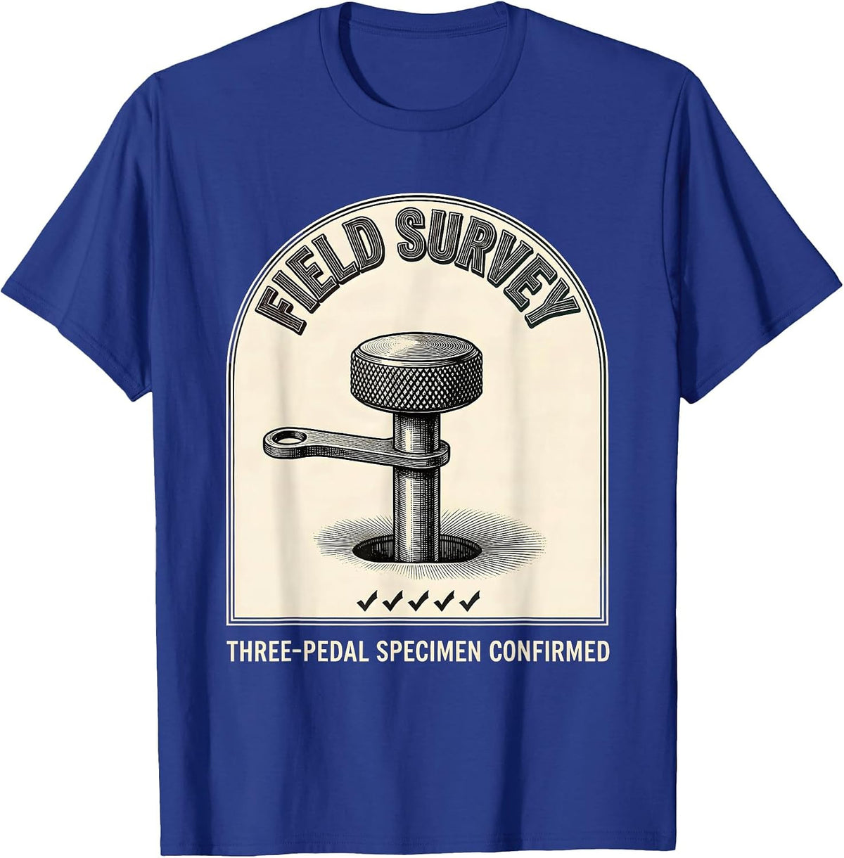Men's Field Survey: Three-Pedal Specimen Confirmed Car Guy T-Shirt - Royal Blue