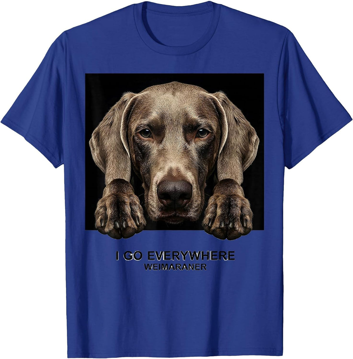 Men's I Go Everywhere Weimaraner Funny Dog Lover Gift T-Shirt - Royal Blue