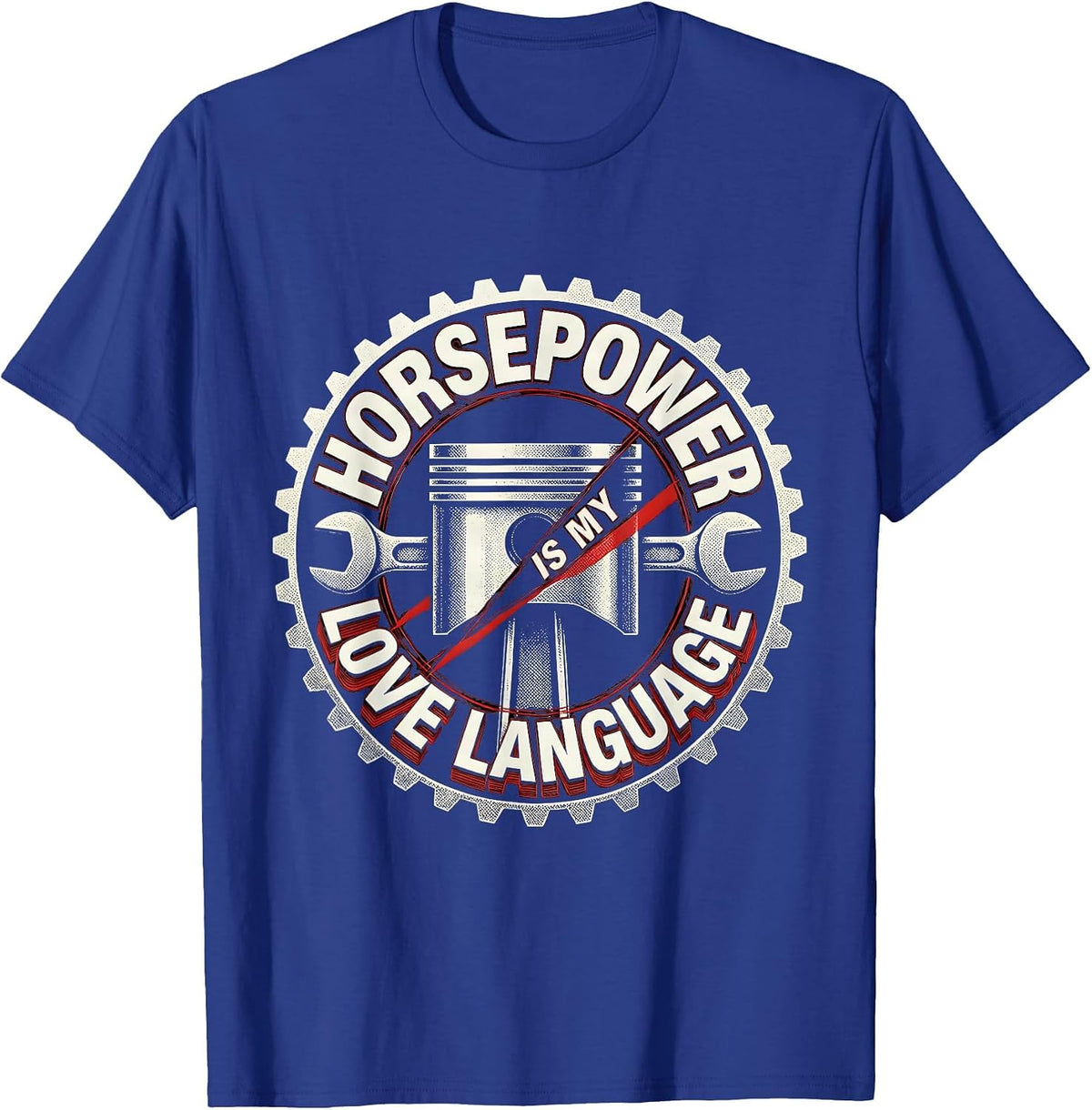 Men's Horsepower Is My Love Language Mechanic Design T-Shirt - Royal Blue