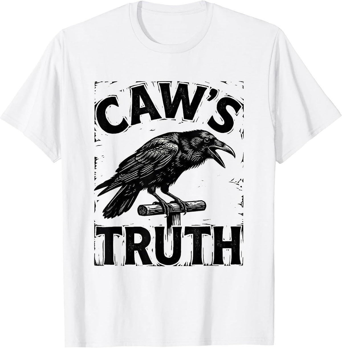 Men's Caw's Truth Dark Humor Crow Raven Gothic Bird Lover T-Shirt - White
