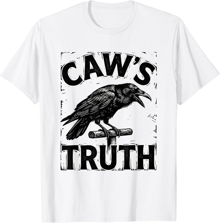 Men's Caw's Truth Dark Humor Crow Raven Gothic Bird Lover T-Shirt - White