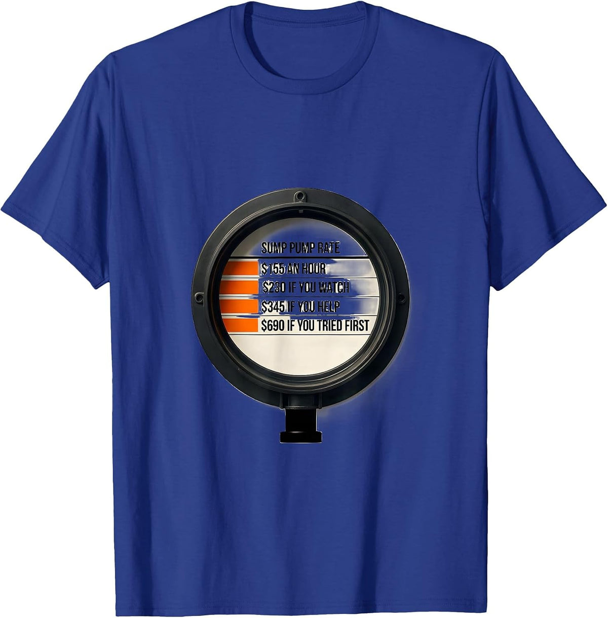 Sump Pump Rate Funny Plumber Hourly Rate Gift T-Shirt - Royal Blue