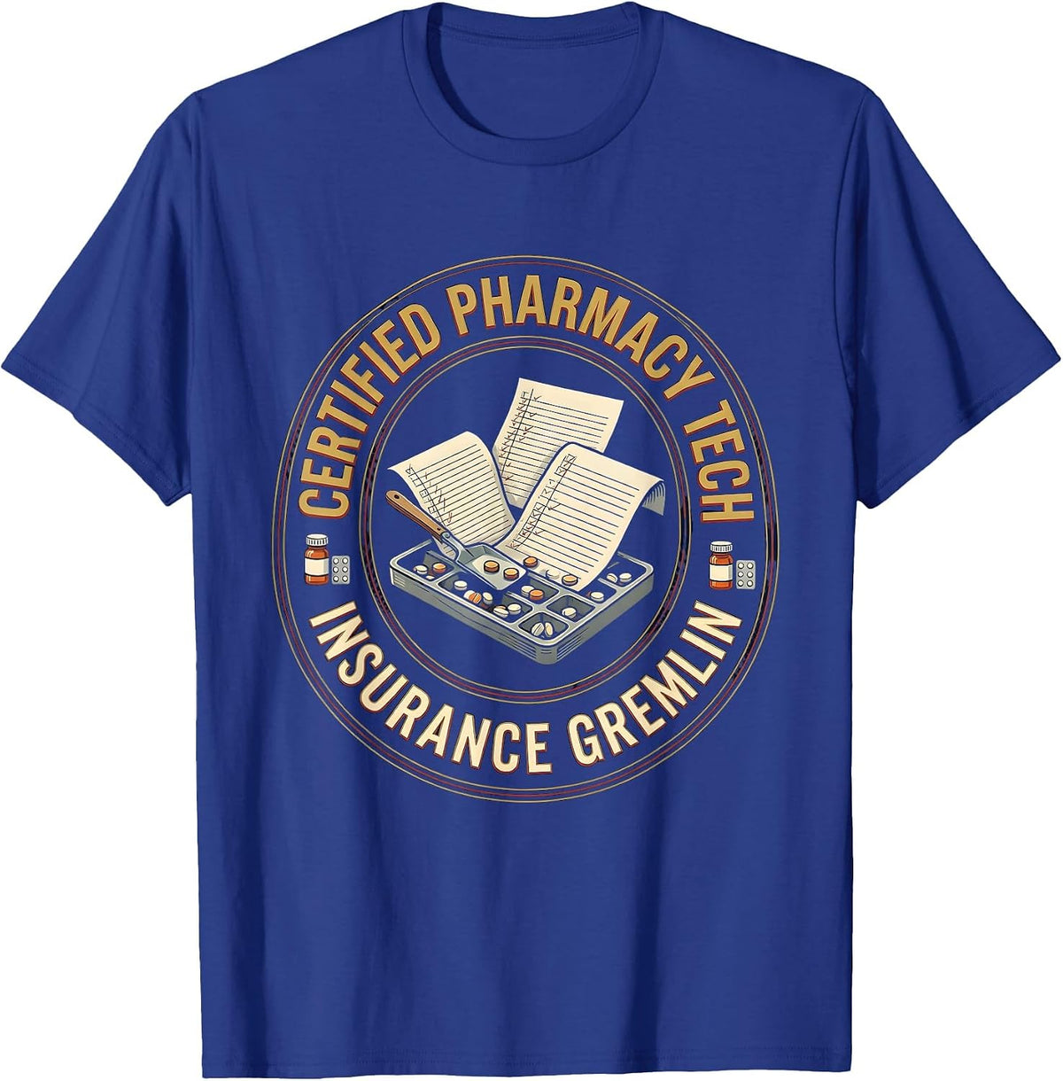 Certified Pharmacy Tech, Insurance Gremlin Funny T-Shirt - Royal Blue