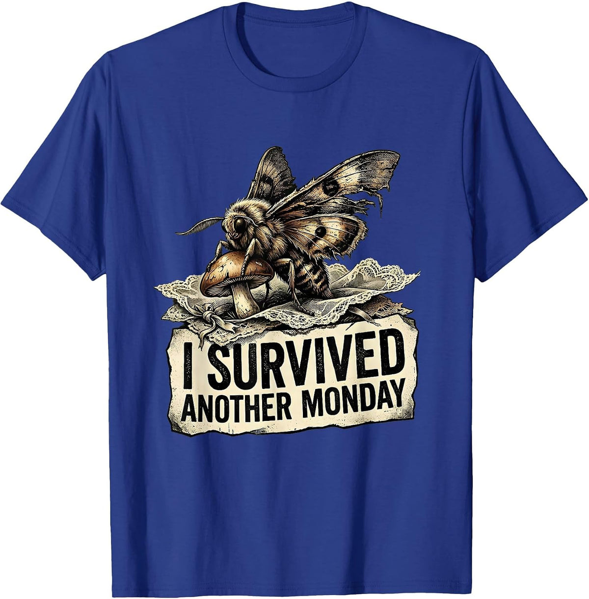 I Survived Another Monday Labor Day Humor Design T-Shirt - Royal Blue
