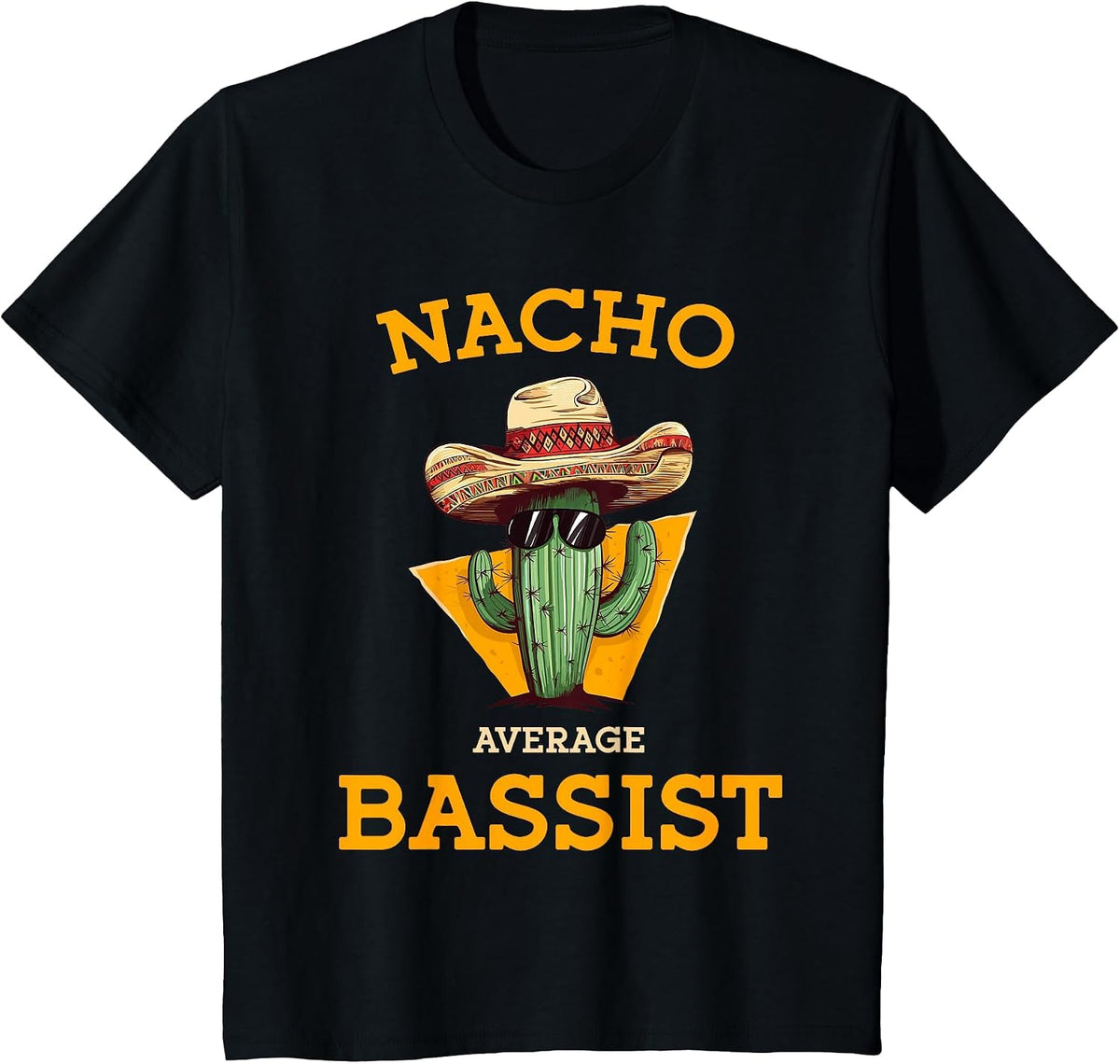 Nacho Average Bassist Funny Mexican Bass Guitar Player Joke T-Shirt - Black