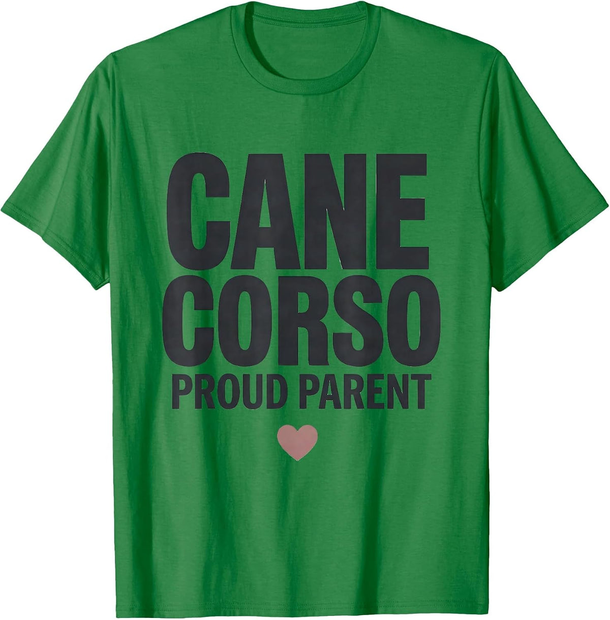 Men's Proud Cane Corso Parent Funny Dog Lover Gift T-Shirt - Kelly Green