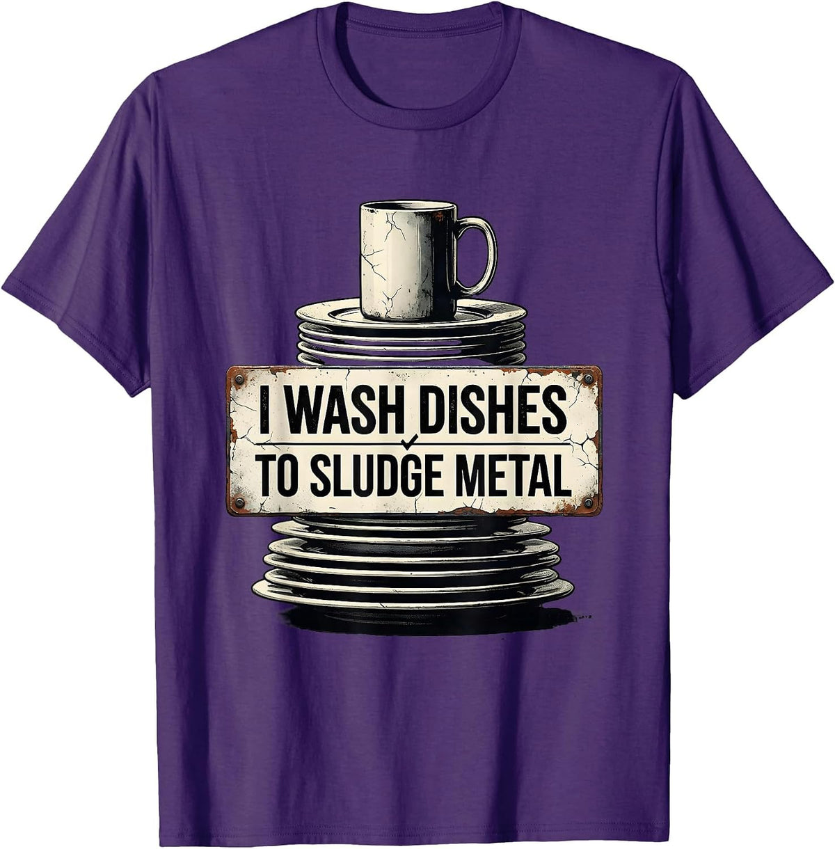 I Wash Dishes To Sludge Metal Funny Metalhead Heavy Metal T-Shirt - Purple
