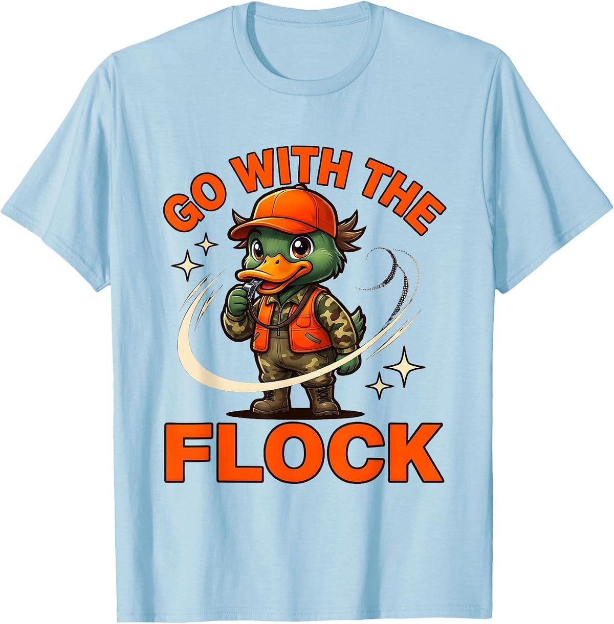 Men's GO WITH THE FLOCK Funny Duck Hunter Hunting Camp Gift T-Shirt - Baby Blue