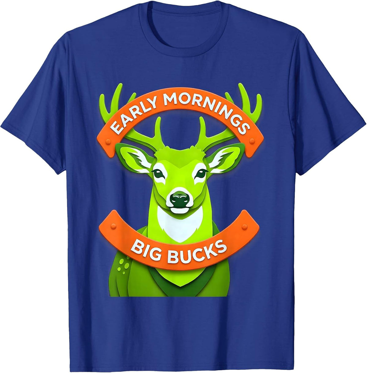 Men's Early Mornings Big Bucks Deer Hunting Design T-Shirt - Royal Blue