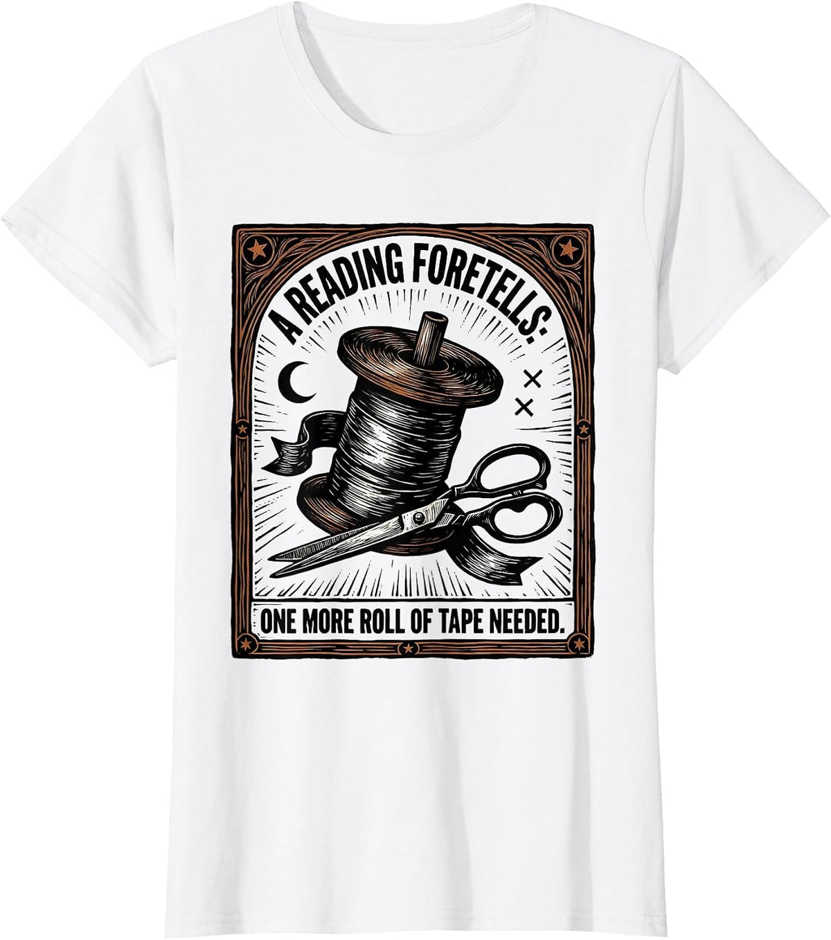 A Reading Foretells: One More Roll Of Tape Needed Plumbers T-Shirt - White