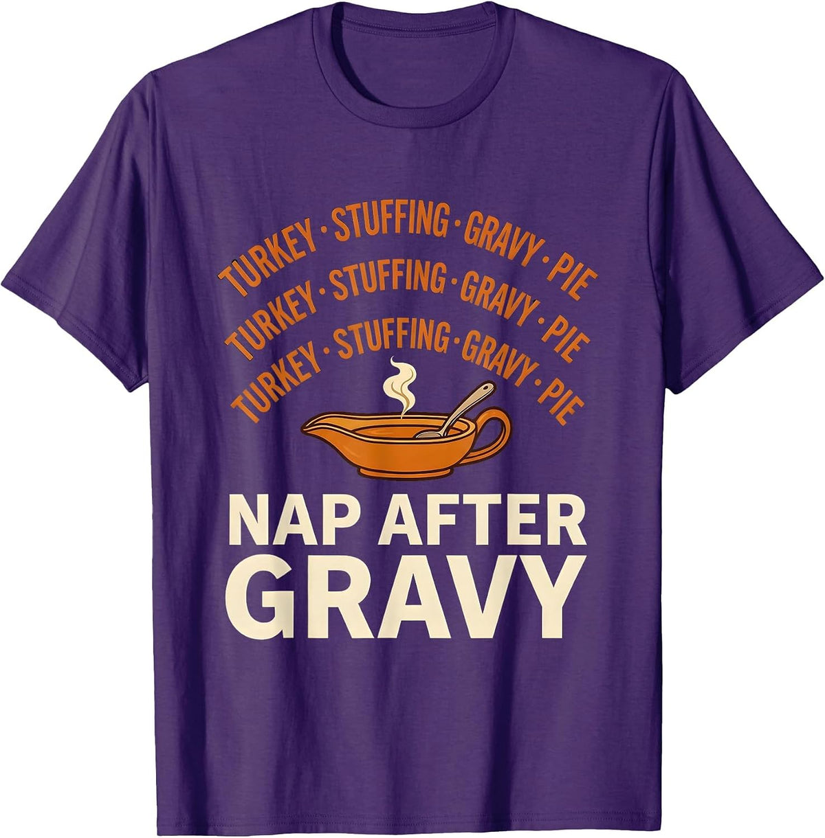 Men's TURKEY STUFFING GRAVY PIE NAP AFTER GRAVY Funny T-Shirt - Purple
