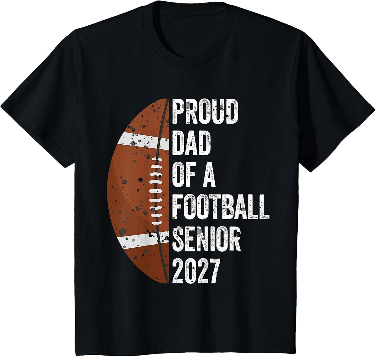 Proud Dad of A Football Senior 2027 Graduate Graduation T-Shirt - Black