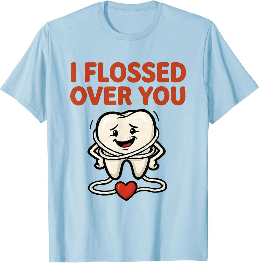 Men's I Flossed Over You Cute Dental Professional Valentine Gift T-Shirt - Baby Blue