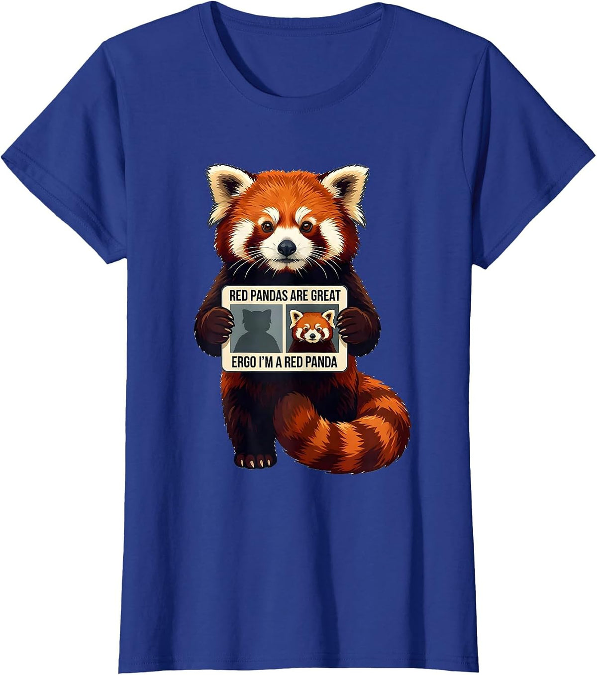Women's Red Pandas Are Great, Ergo I'm A Red Panda Animal Lover T-Shirt - Royal Blue