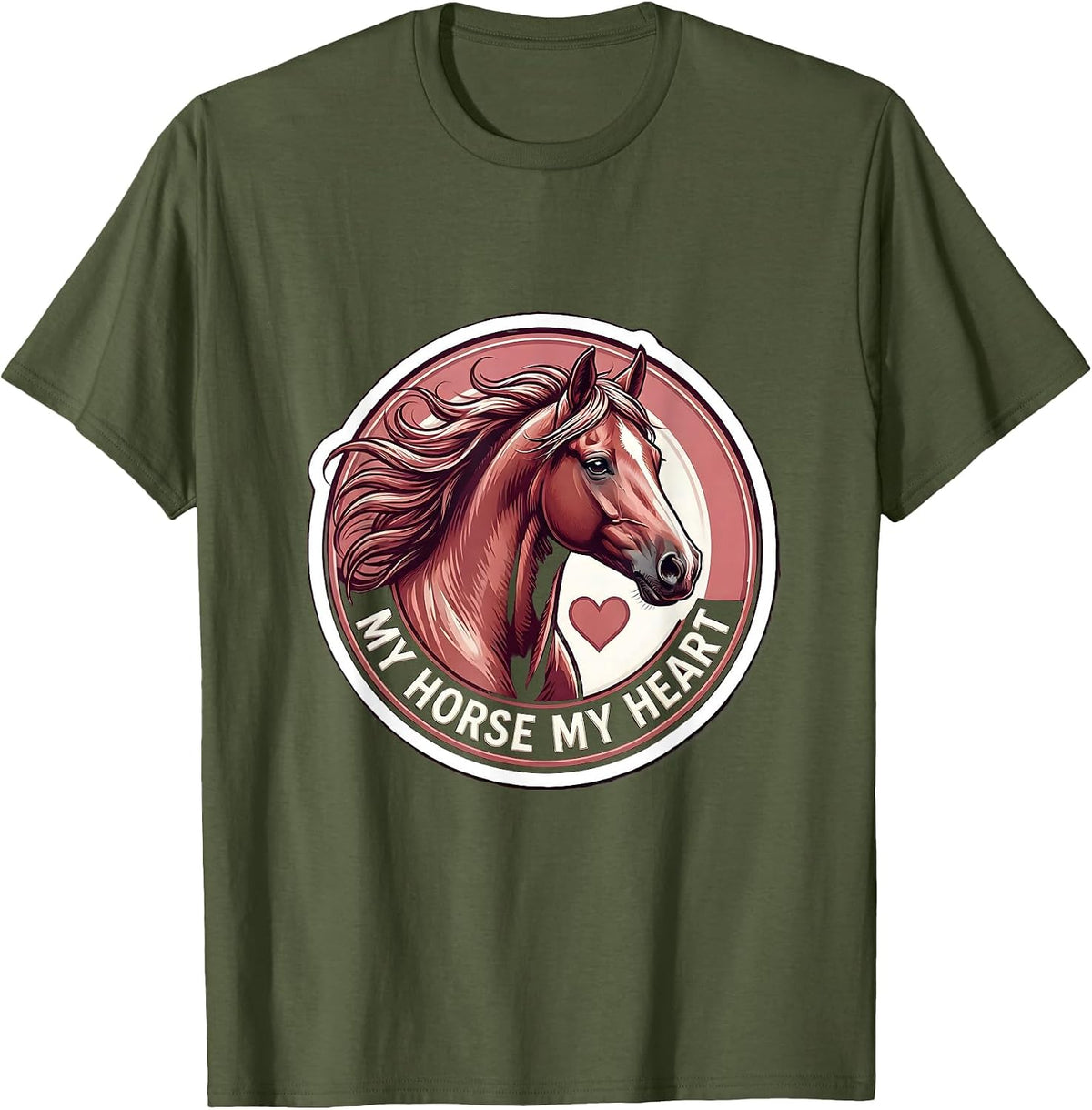 My Horse My Heart Equestrian Love Design T-Shirt - Olive Green