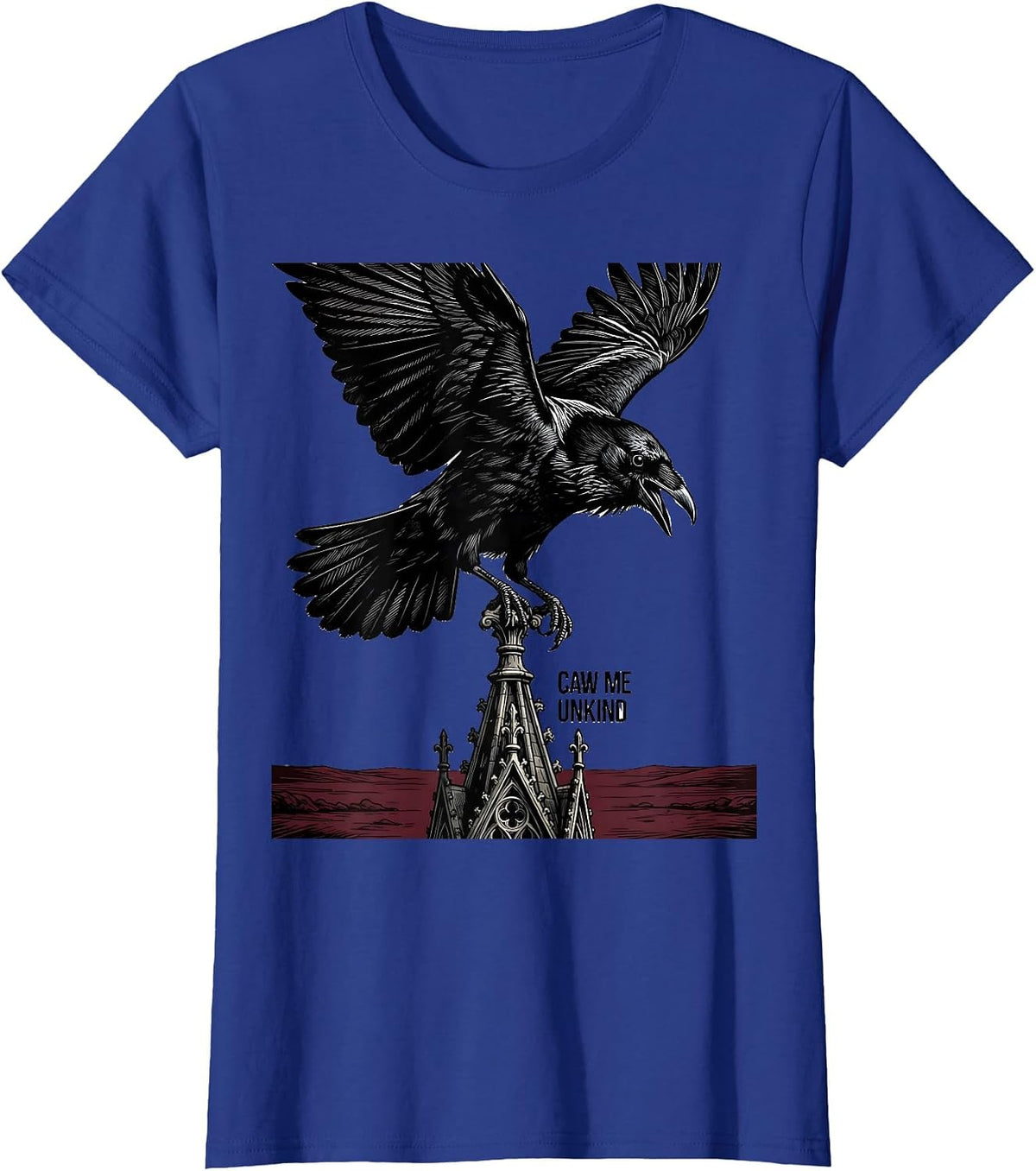 Women's caw me unkind Gothic Crow Raven Bird-Pun Humor T-Shirt - Royal Blue