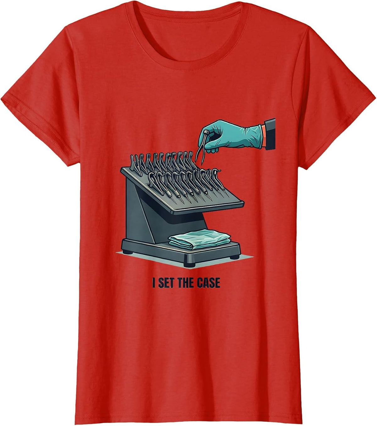 I Set The Case Funny Surgical Tech Scrub Tech Gift T-Shirt - Red