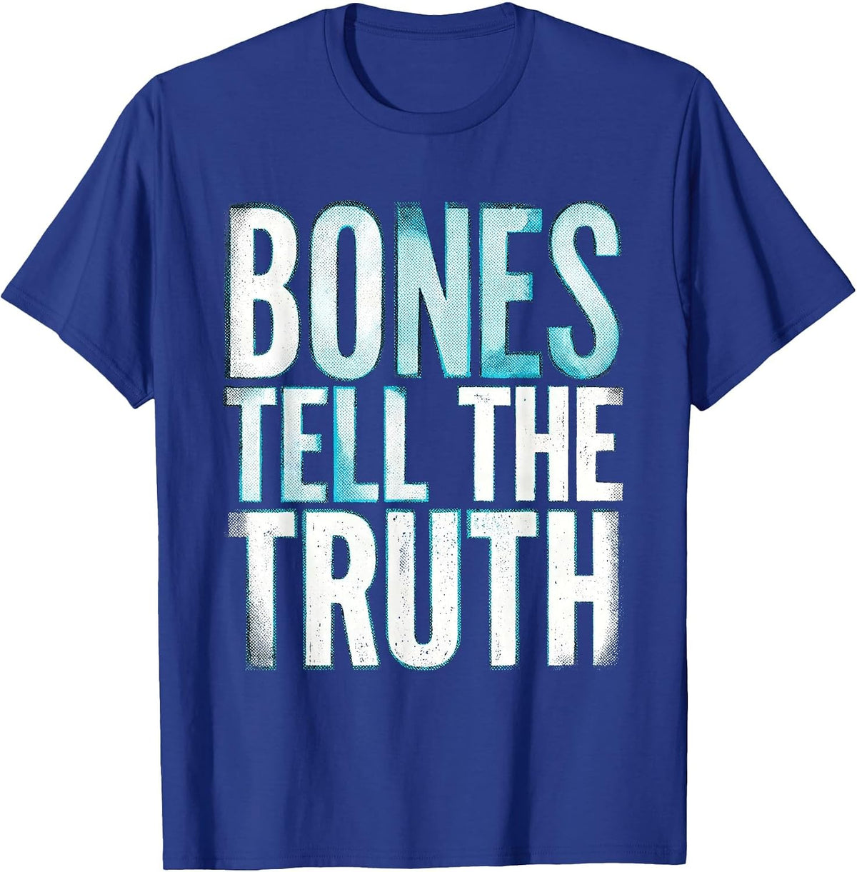 Bones Tell the Truth Radiology Design T-Shirt - Royal Blue