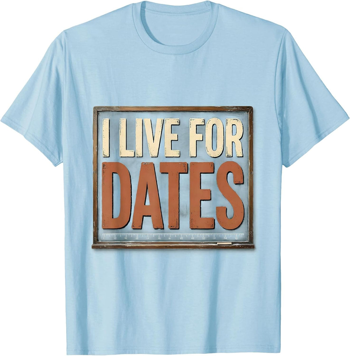 Men's I Live For Dates Vintage Funny History Teacher Back T-Shirt - Baby Blue