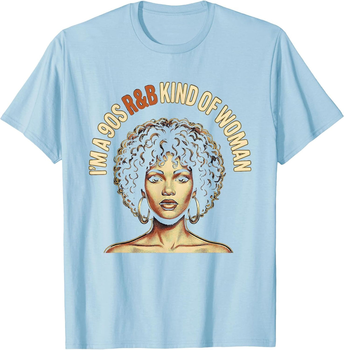 Men's I'm A 90s R&B Kind Of Woman Vintage Retro Music Fan T-Shirt - Baby Blue