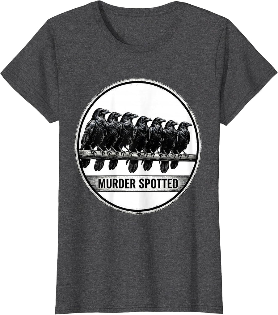 Women's MURDER SPOTTED Dark Humor Gothic Crow Lover Birding T-Shirt - Dark Heather Grey