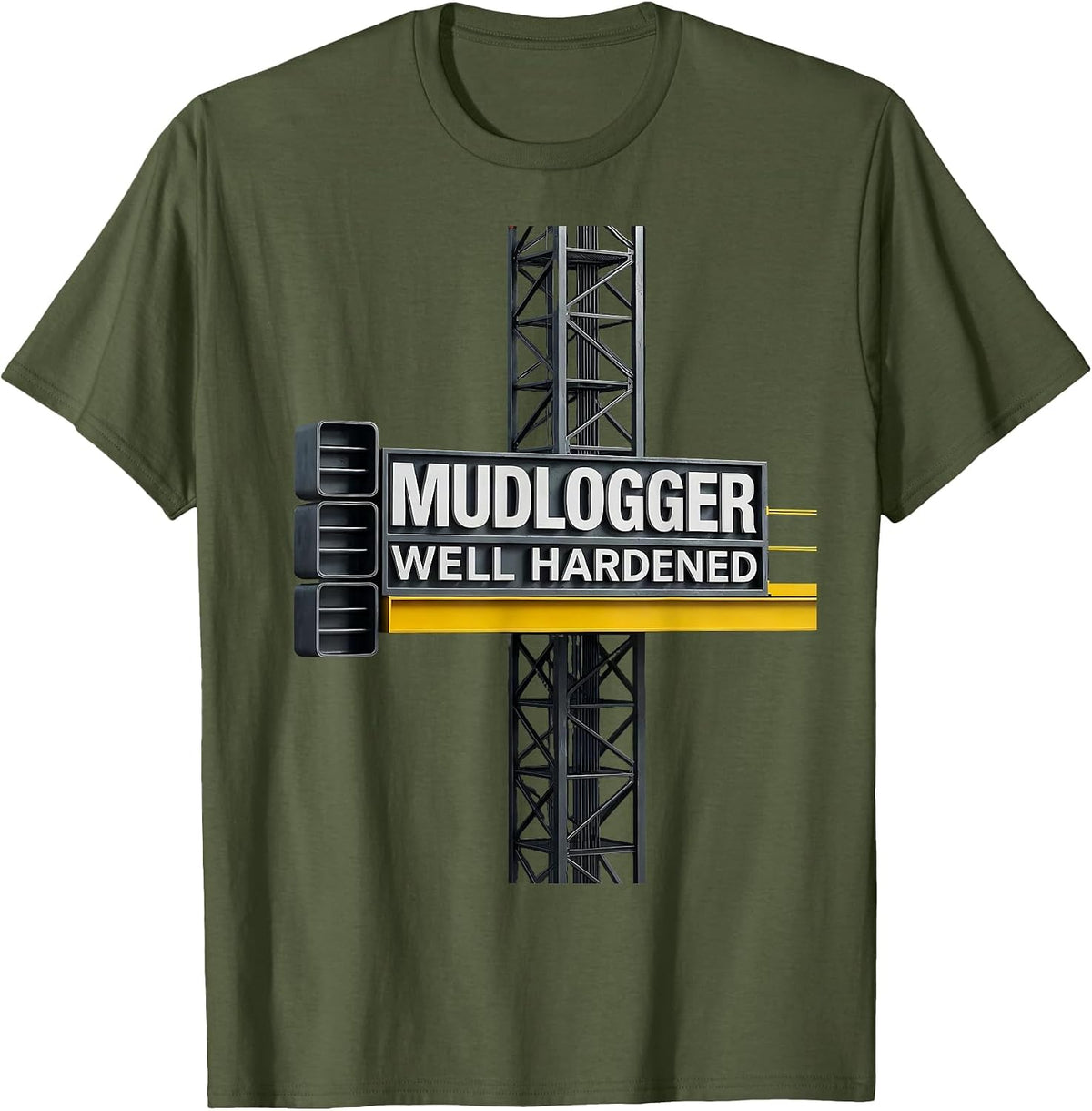 Men's Mudlogger, Well Hardened Oilfield Worker Rugged Occupation T-Shirt - Olive Green
