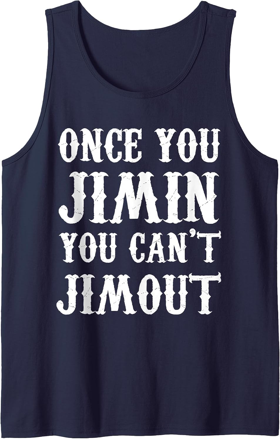 Once You Jimin You Can't Jimout Tank Top - Navy Blue