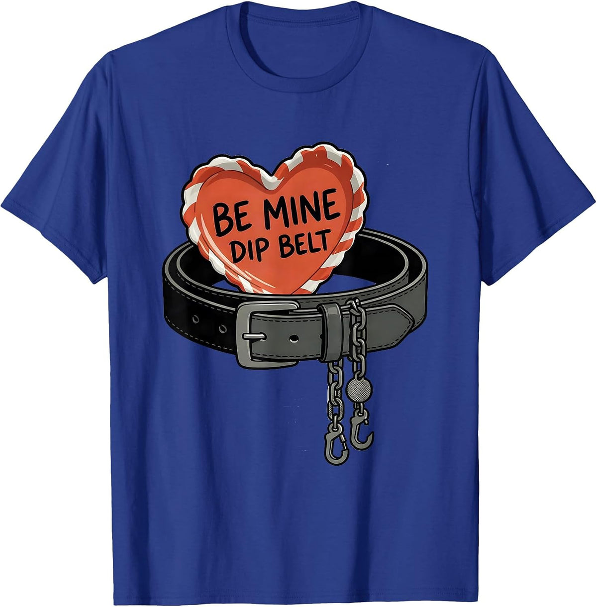 Be Mine Dip Belt Funny Gym Valentine Weightlifting Fitness T-Shirt - Royal Blue