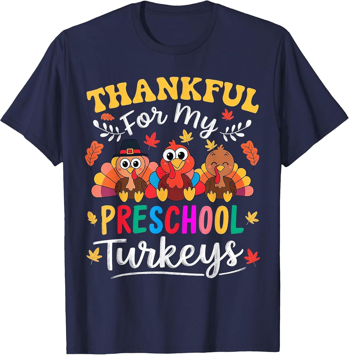 Thankful for My Preschool Turkeys Thanksgiving Teacher Fall T-Shirt - Navy Blue