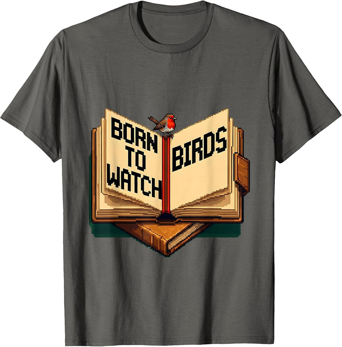 Born to Watch Birds Birding Enthusiast Design T-Shirt - Asphalt Grey