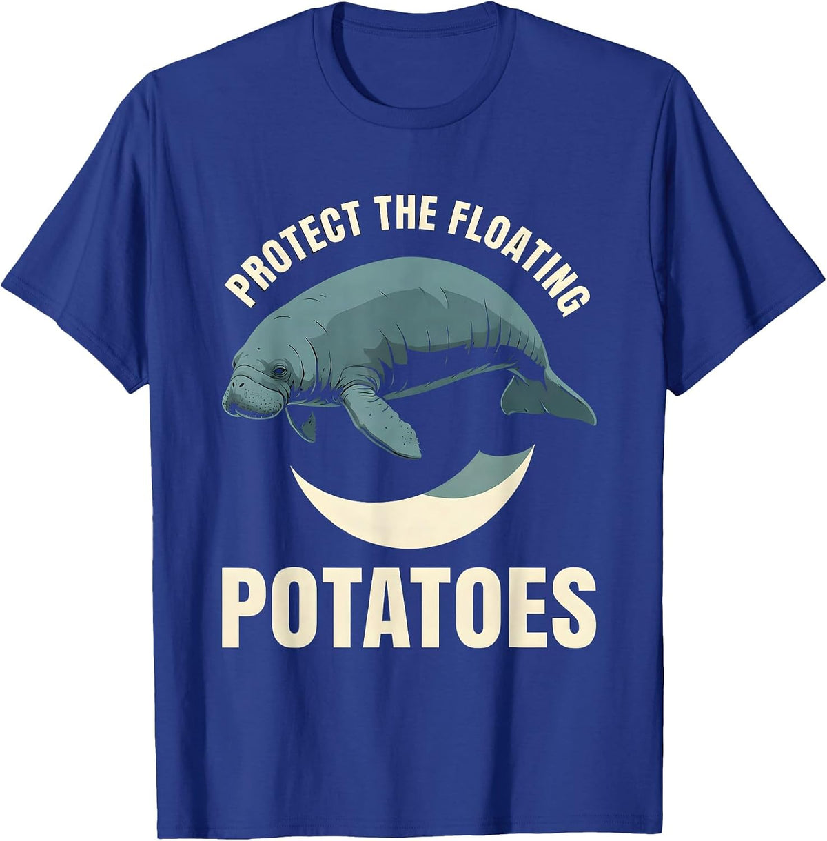 Protect The Floating Potatoes Funny Manatee Sea Cow Pun T-Shirt - Royal Blue