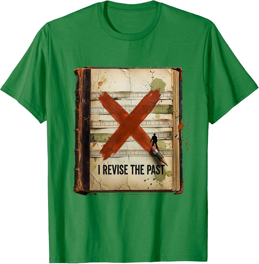 Men's I Revise The Past Distressed History Teacher Humor T-Shirt - Kelly Green