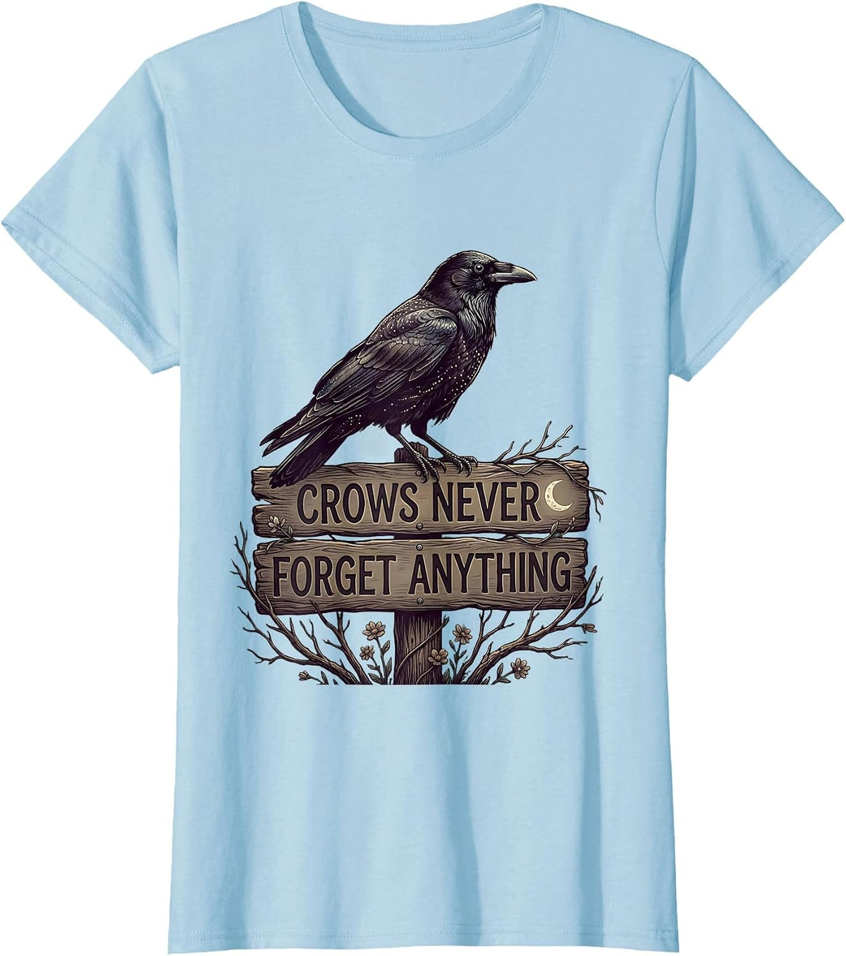 Crows Never Forget Anything F Awk F Crow Design T-Shirt - Baby Blue