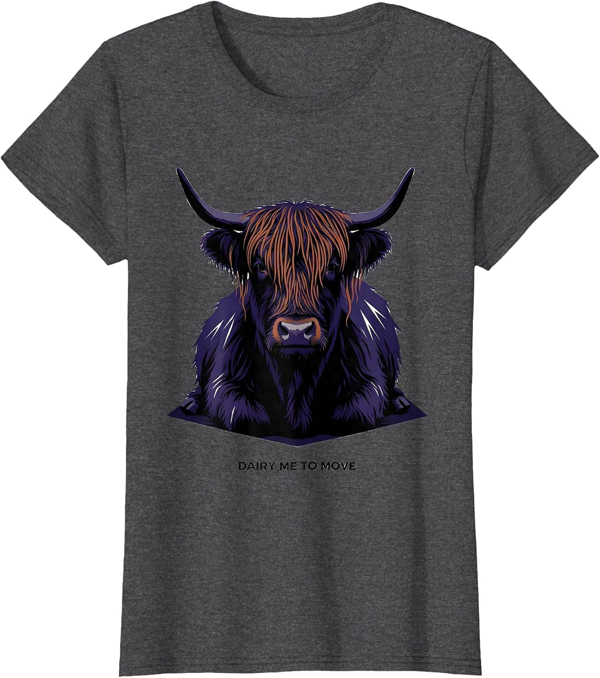 Women's Dairy Me To Move Funny Highland Cow Sarcastic Animal Lover T-Shirt - Dark Heather Grey