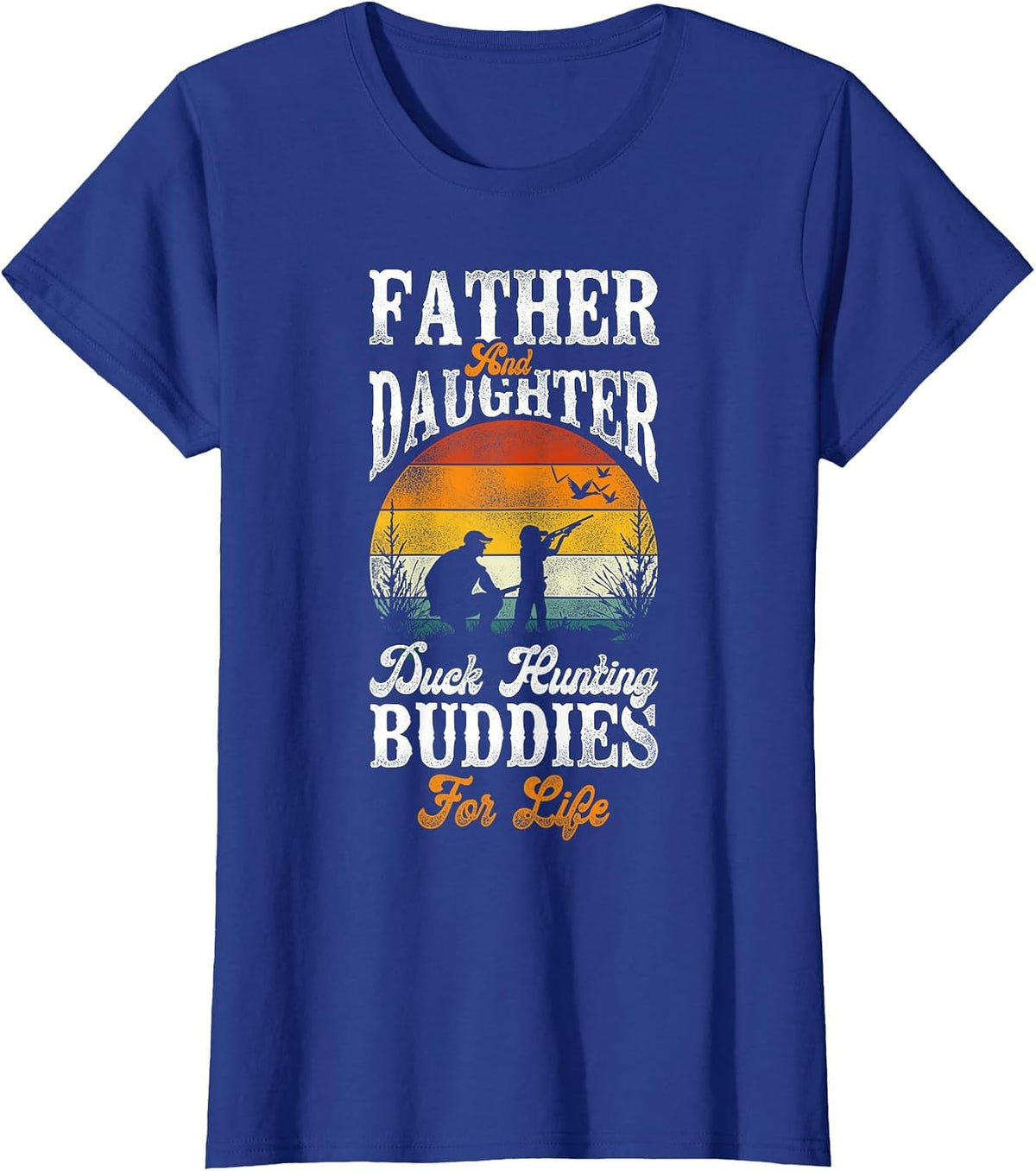 Duck Hunting Hunter Dad Daughter Vintage Father and Daughter T-Shirt - Royal Blue