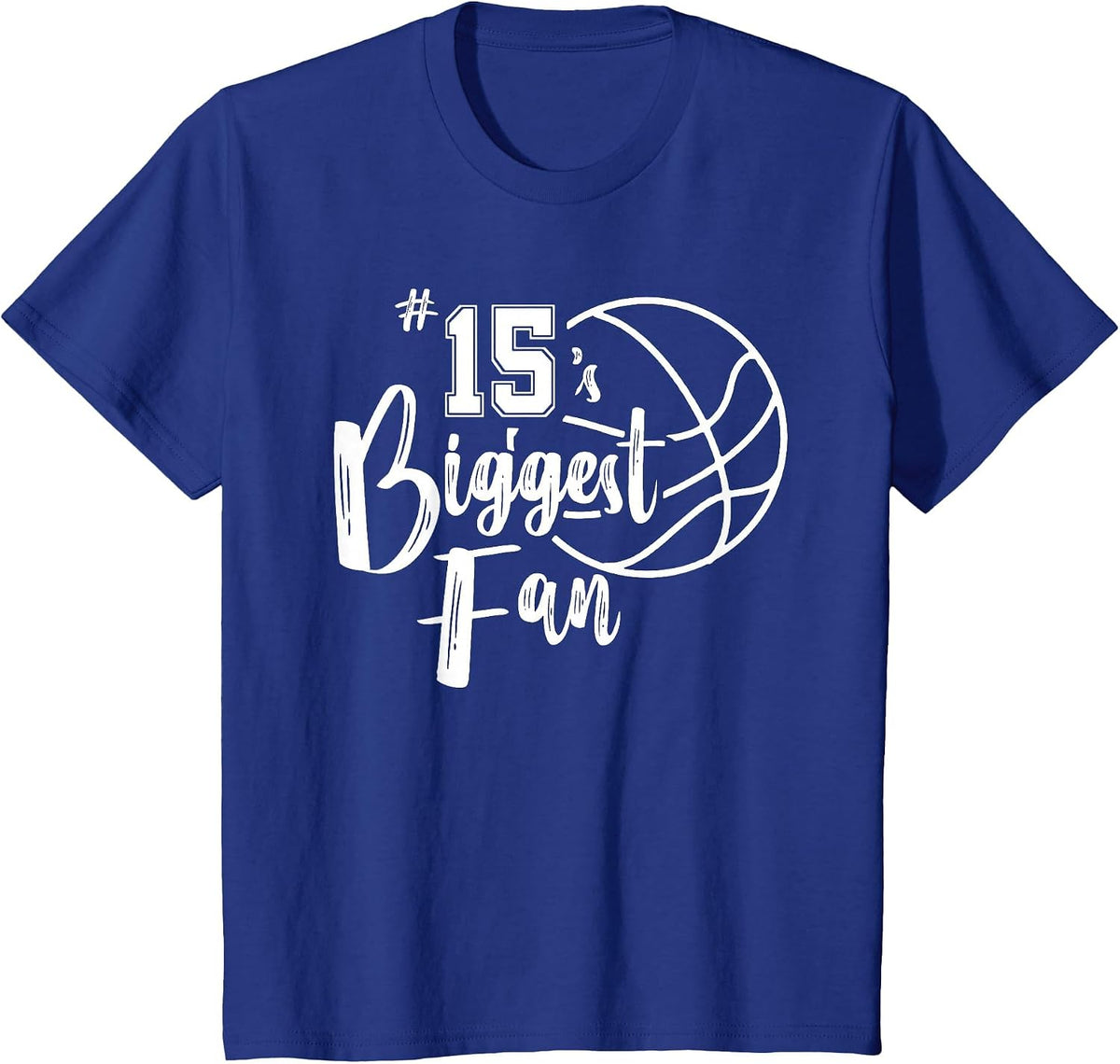 Number 15's Biggest Fan Shirt Basketball Player Mom Dad T-Shirt - Royal Blue