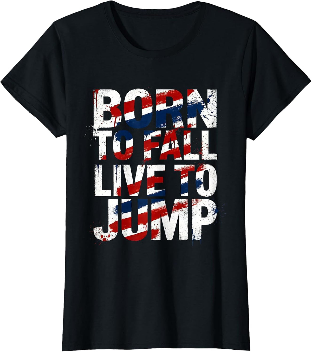 Born to Fall Live to Jump Skydiving Design T-Shirt - Black