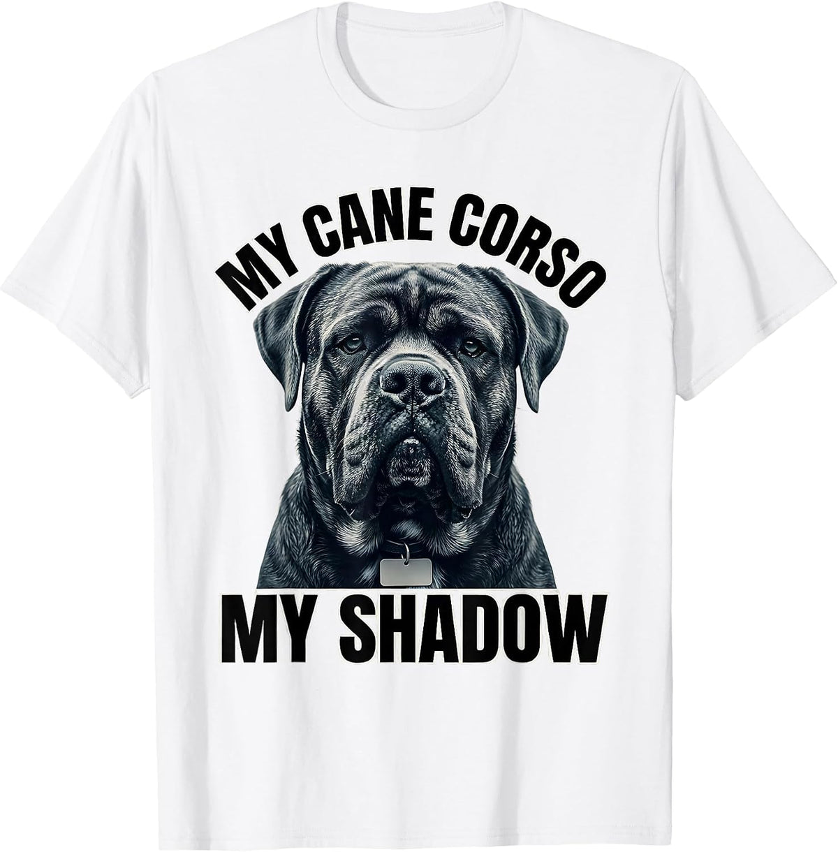 Men's My Cane Corso My Shadow Dog Lover Pet Owner Gift T-Shirt - White