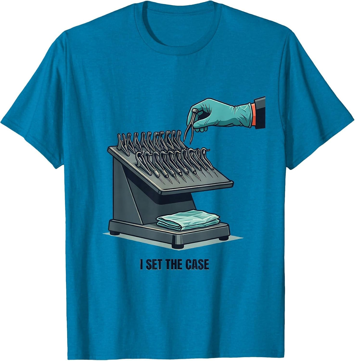 I Set The Case Funny Surgical Tech Scrub Tech Gift T-Shirt - Sapphire Blue