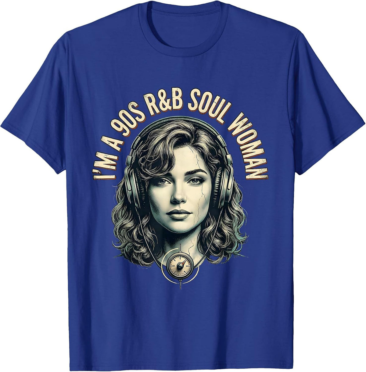 Men's I'm A 90s R&B Soul Woman Distressed Retro Music Fan T-Shirt - Royal Blue