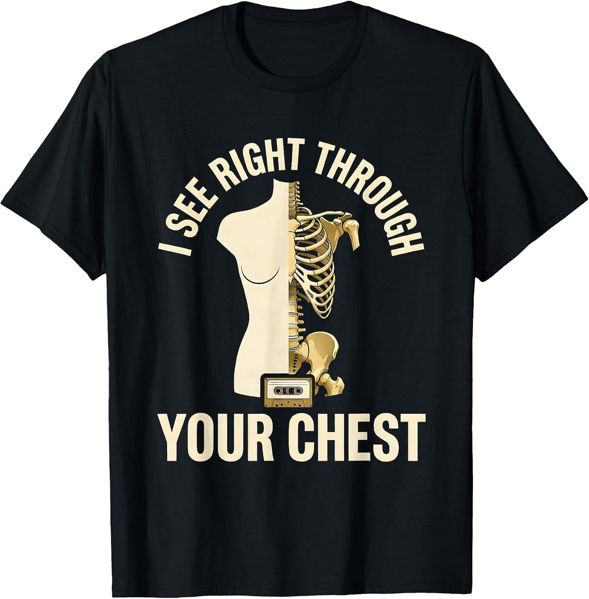 Men's I See Right Through Your Chest Funny Radiology Tech Humor T-Shirt - Black