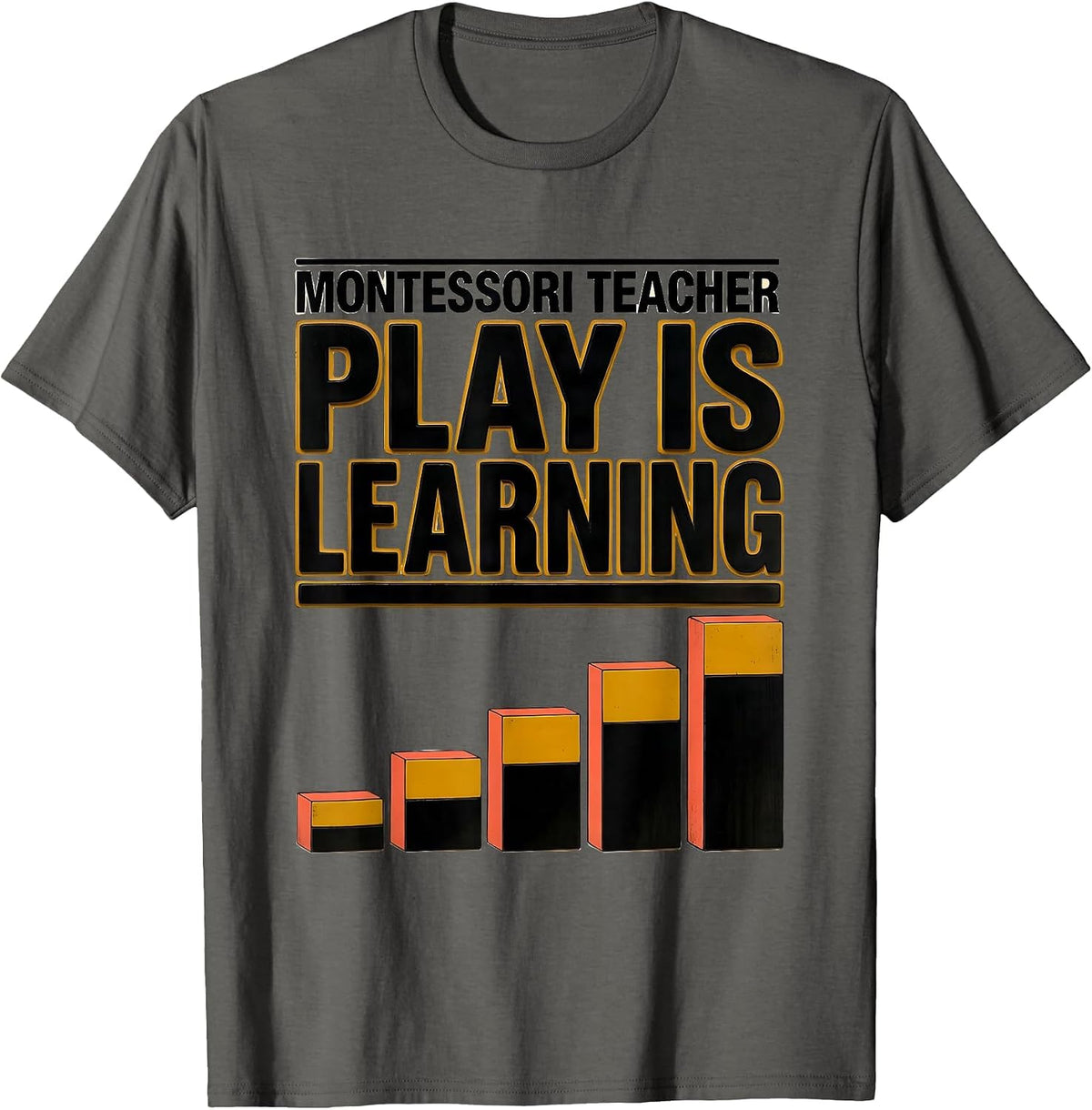Men's Play Is Learning Montessori Teacher Preschool Educator T-Shirt - Asphalt Grey