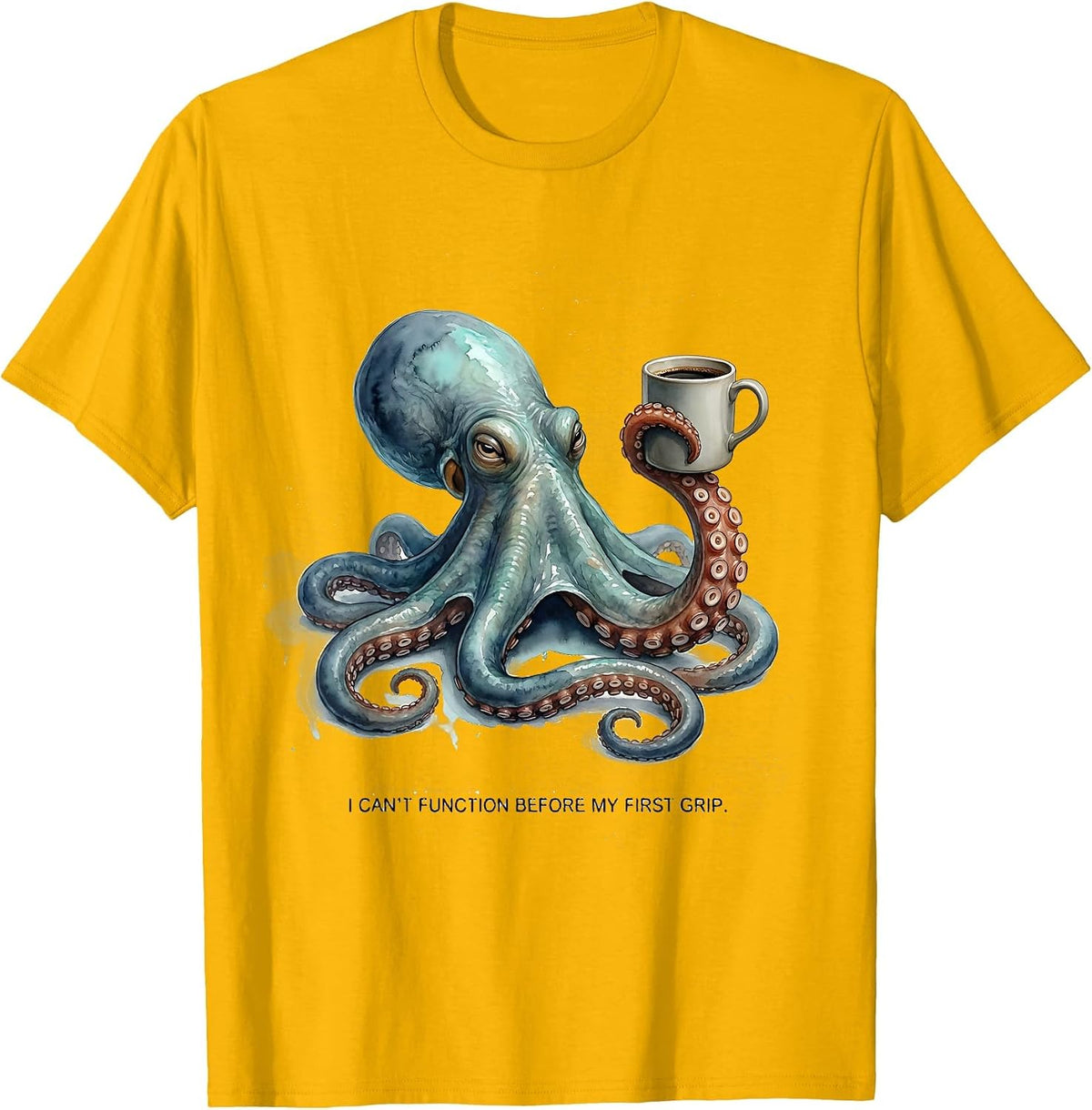 Men's I Can't Function Before My First Grip Funny Octopus Lover T-Shirt - Golden Yellow
